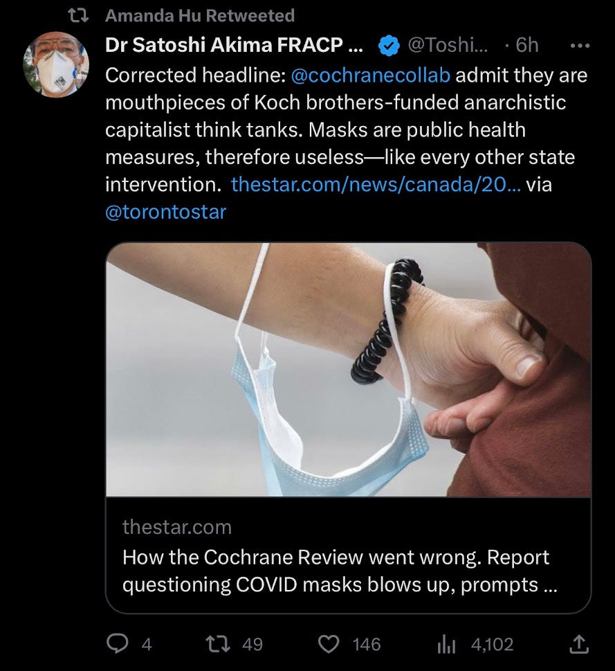 A tweet from Dr. Satoshi Akima explaining how the “gold standard” Cochrane Meta-analysis is a rightoid billionaire funded propaganda operation.