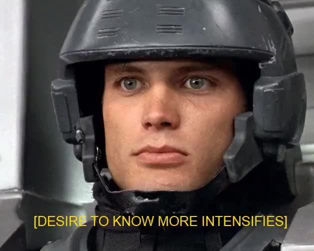 [Desire to know more intensifies] Go Rico! Do you want to know more? Starship Troopers GIF ...