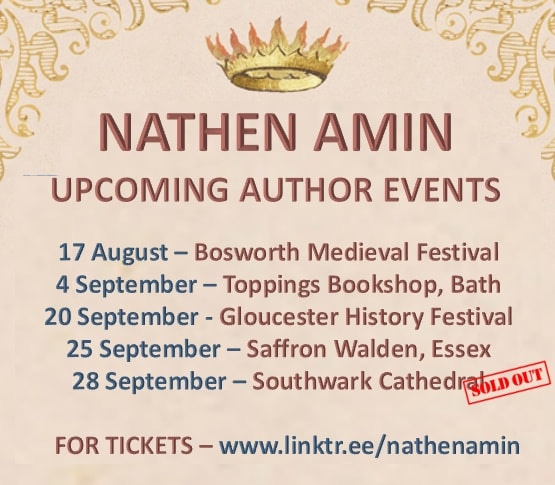 May be an image of text that says "NATHEN AN UPCOMING AUTHOR EVENTS 17 August Bosworth Medieval Festival 4 September- Toppings Bookshop, Bath 20 September Gloucester History Festival 25 September Saffron Walden, Essex 28 September Southwark Cathed इना. OUT FOR TICKETS www.linktr.ee/nathenamin"