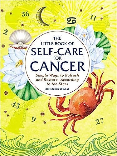 Summer Zodiac Sign Gift Guide: The cover of the Little Book of Self-Care for Cancer by Constance Stellas