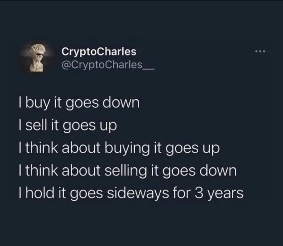 r/cryptocurrencymemes - Story of my life rn