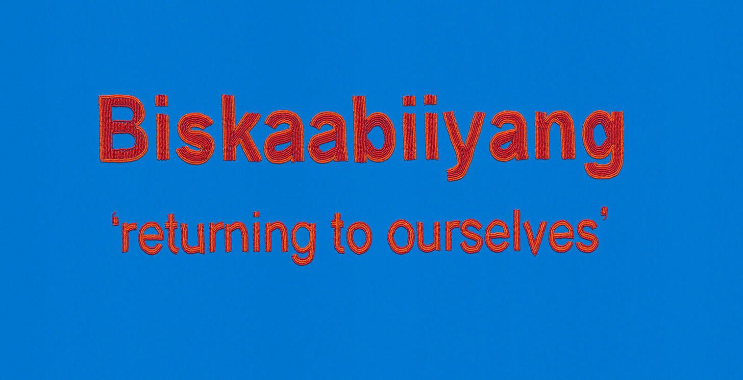 Biskaabiiyang – returning to ourselves