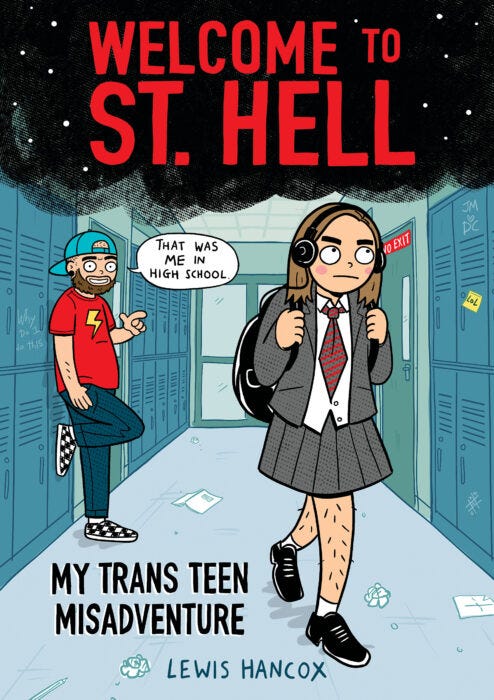 Welcome to St. Hell: My Trans Teen Misadventure: A Graphic Novel by Lewis  Hancox | The Scholastic Teacher Store