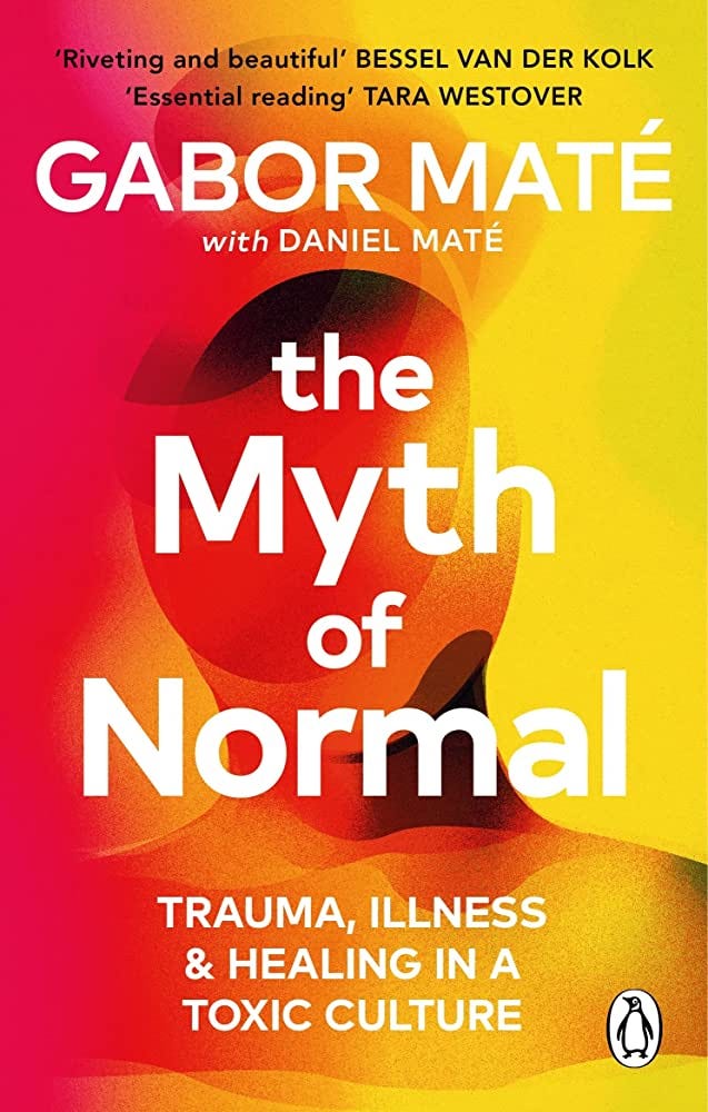 The Myth of Normal - Dr. Gabor Maté