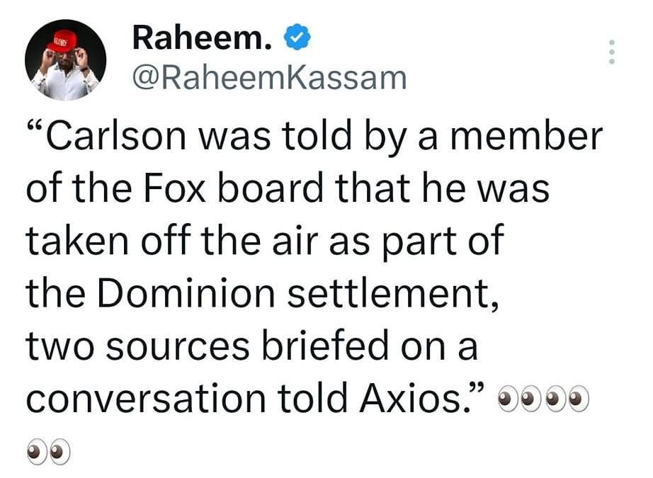 May be an image of 1 person and text that says '5:02 M 37% Tweet Raheem. @RaheemKassam "Carlson was told by a member of the Fox board that he was taken off the air as part of the Dominion settlement, two sources briefed on a conversation told Axios." စ၁၈၈ Arthur Schwartz @Art... 53m Tucker comes out swinging against Fox. 4:14 PM. 09 May 23 333K Views 387 Retweets 36 Quotes 807 Likes Tweet your reply'