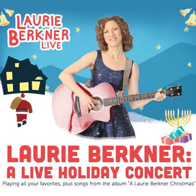 Laurie Berkner: A Live Holiday Concert, Sunday, December 17th, 2023, The  Paramount, 370 New York Ave. Huntington, NY 11743