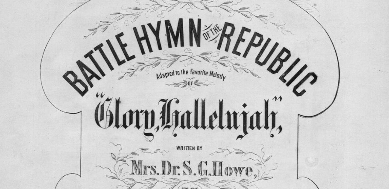 Civil War Music: The Battle Hymn of the Republic | American Battlefield  Trust