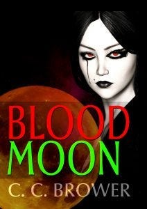 Blood Moon by C. C. Brower