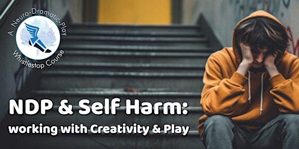 Neuro-Dramatic-Play and Self-Harm