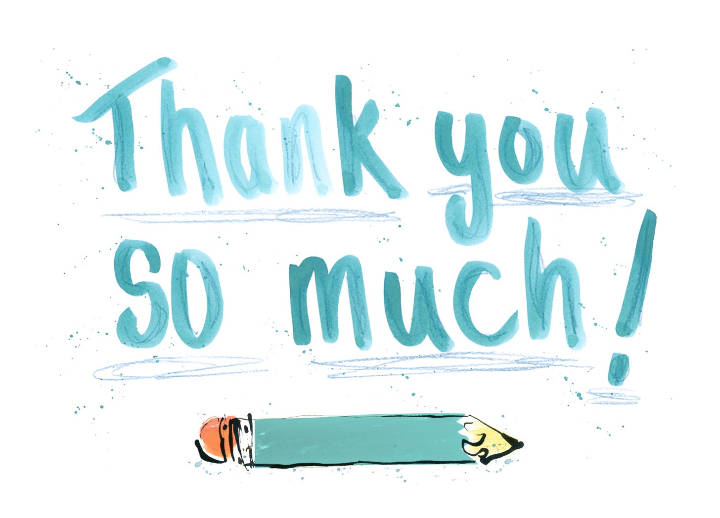 Thank you so much! written in blue green ink above a collage image of a pencil in the same blue green