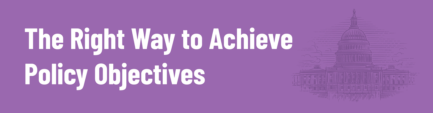 The Right Way to Achieve Policy Objectives
