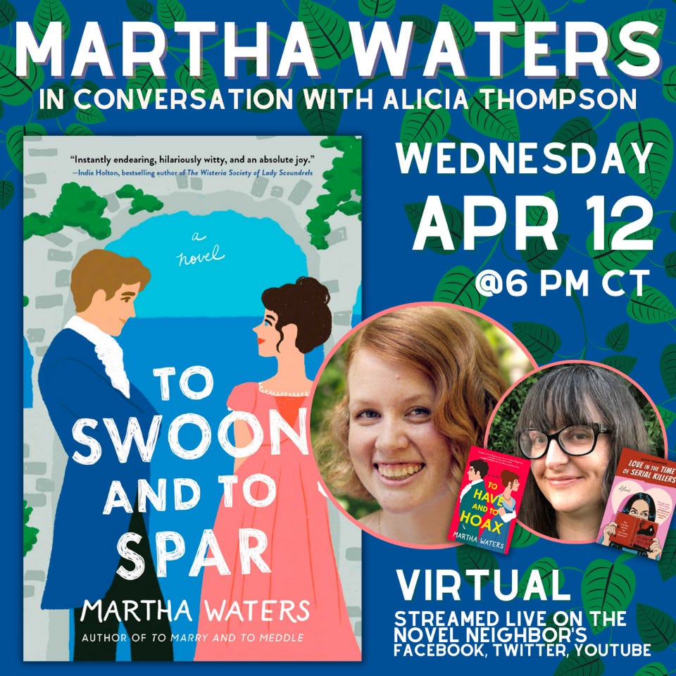 Graphic for Martha Waters in Conversation with Alicia Thompson (that's me!!!). Wednesday, April 12 at 7pm ET/6pm CT via the Novel Neighbor.