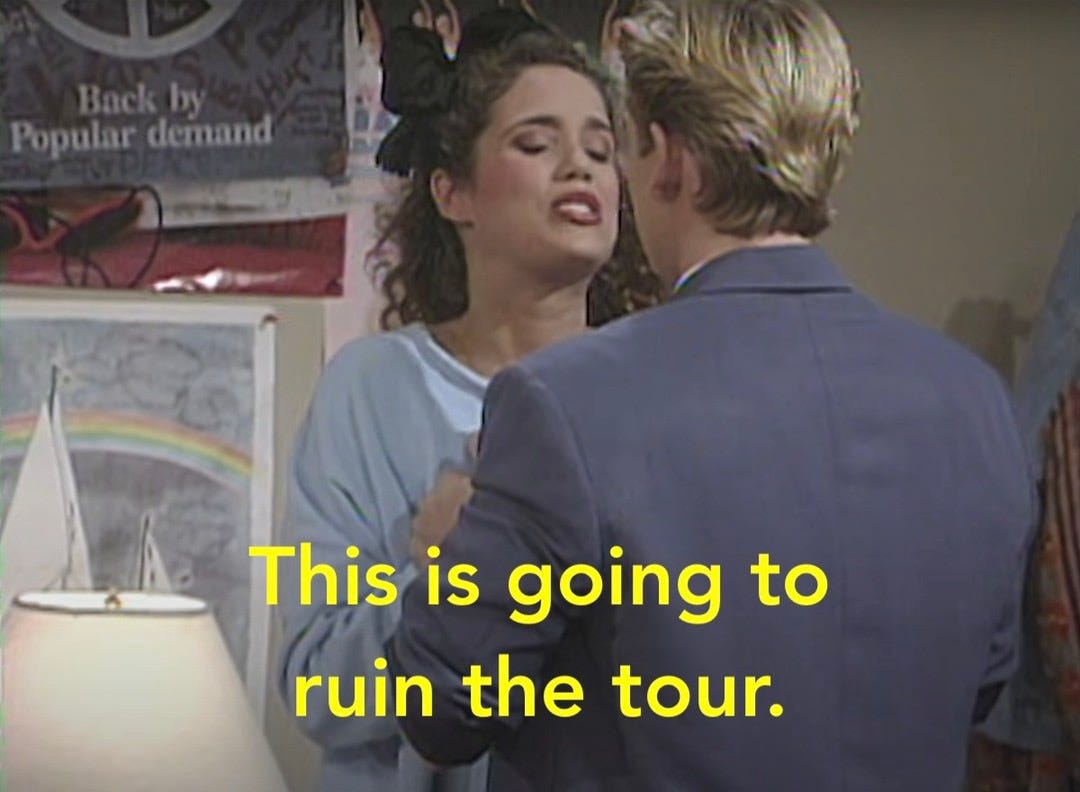 Still from Saved by the Bell where Zach is holding Jessie as she goes out of control and the caption says "This is going to ruin the tour." 