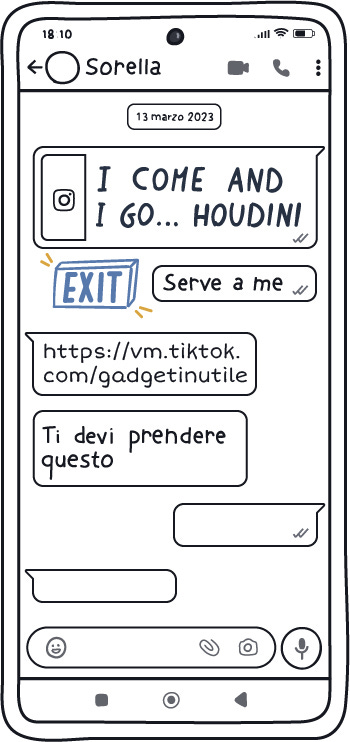 illustrazione di un telefono con una conversazione aperta. Il primo messaggio recita "I come and I go... Houdini."; il secondo recita "Serve a me"