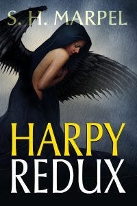 Harpy Redux by S. H. Marpel