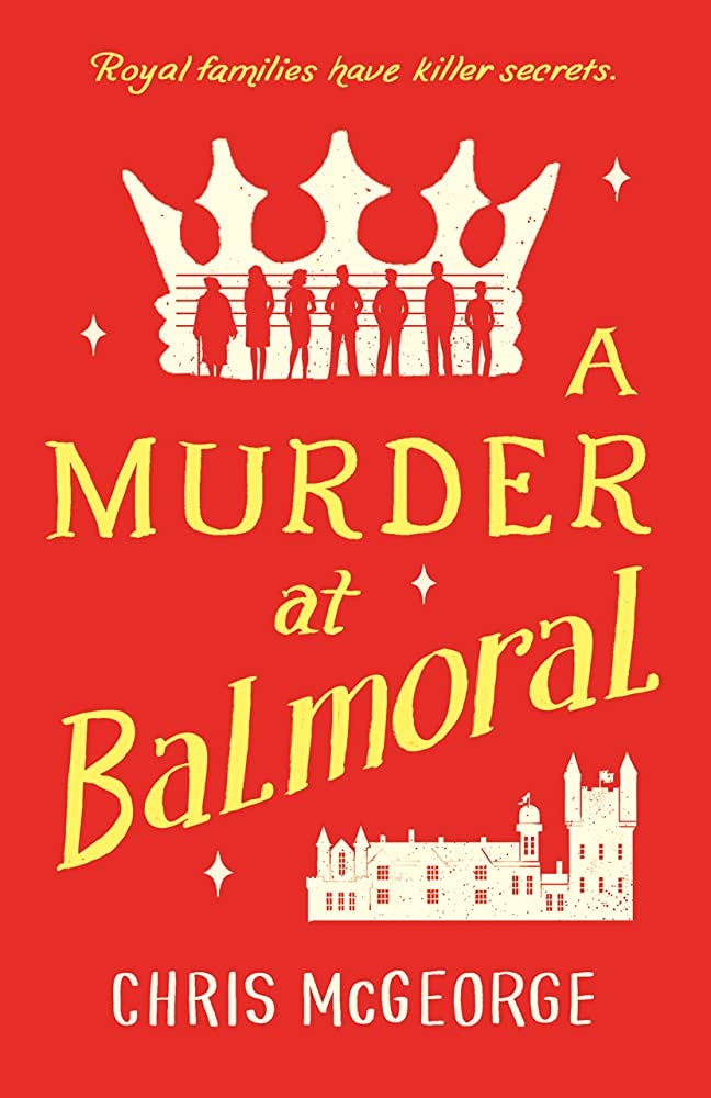 A Murder at Balmoral by Chris McGeorge