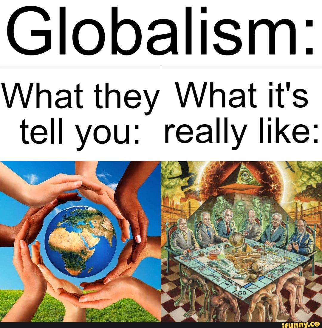 Globalism: What they What it's tell you: really like: KS? - iFunny