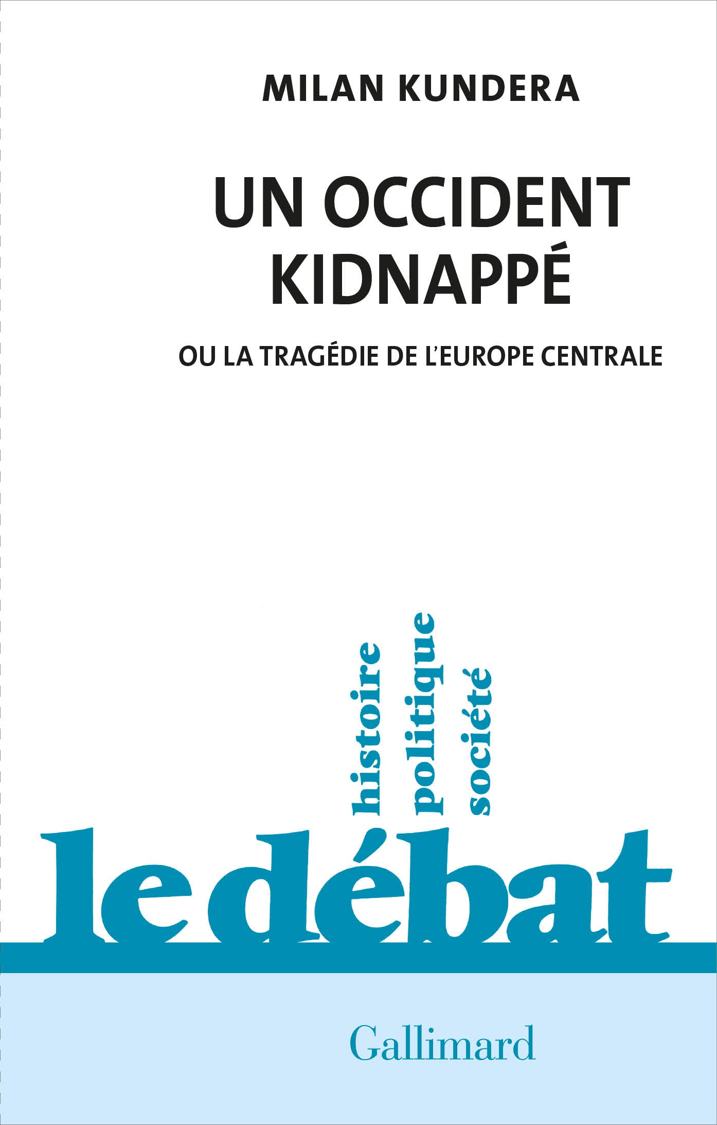 Un Occident kidnappé - Milan Kundera | Cairn.info