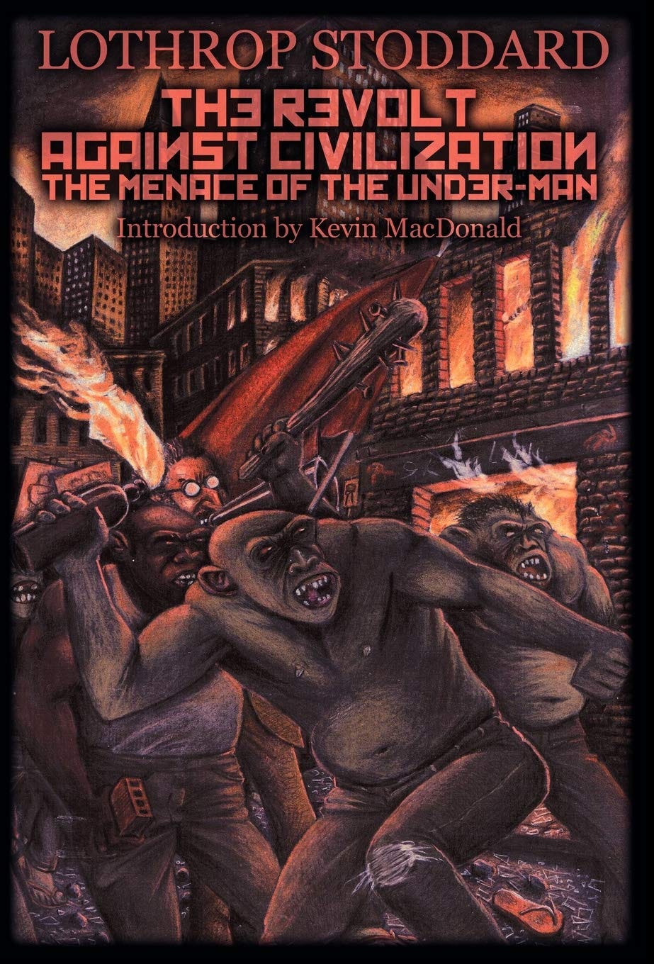 The Revolt Against Civilization: The Menace of the Under-Man by T. Lothrop  Stoddard | Goodreads