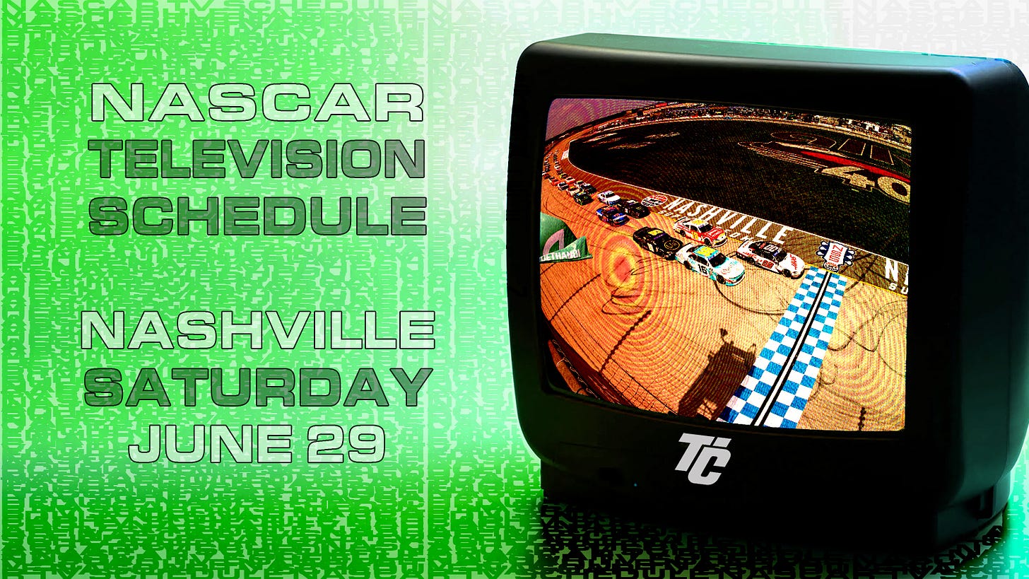 NASCAR TV Schedule Saturday June 29 2024 Nashville Superspeedway NASCAR Cup Series NASCAR Xfinity Series