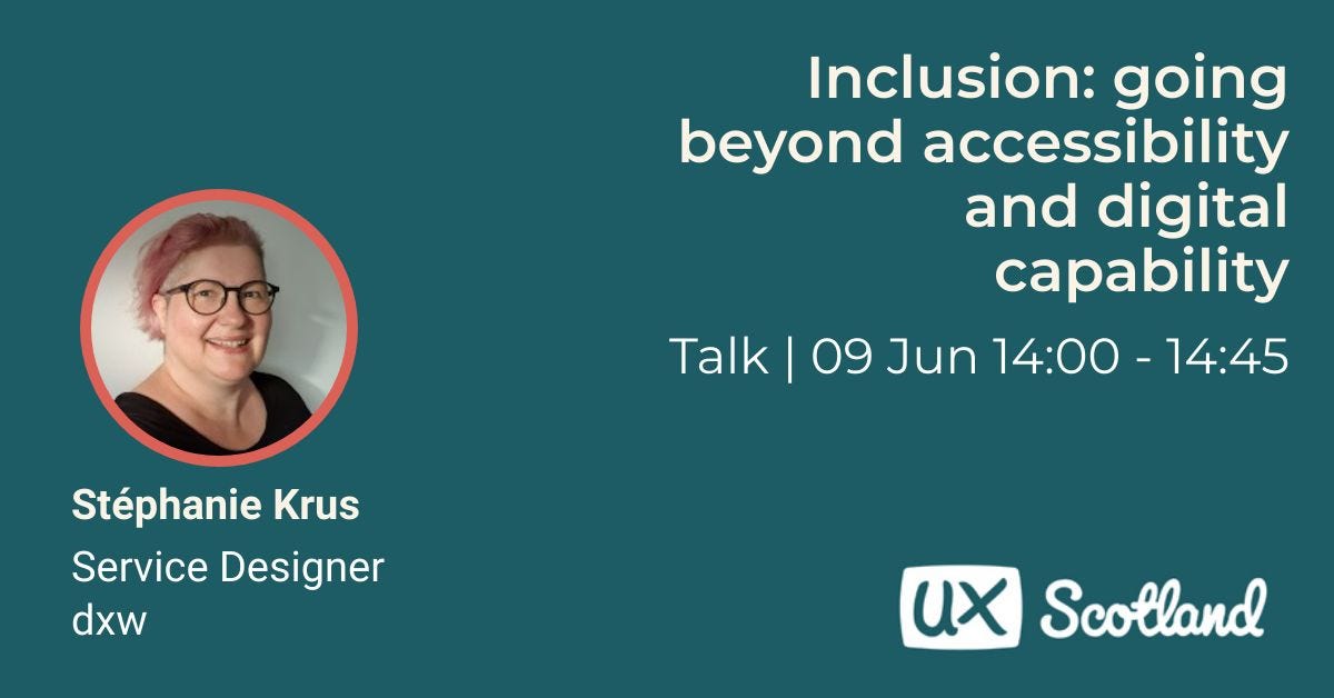 Inclusion: going beyond accessibility and digital capability Talk I 09 Jun 14:00 - 14:45 Stephanie Krus