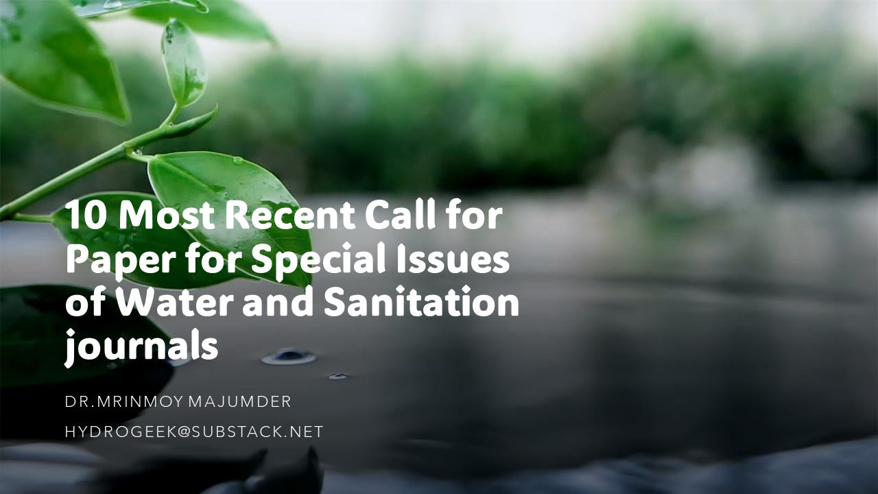 10 Most Recent Call for Paper for Special Issues of Water and Sanitation journals