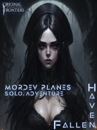 Haven Fallen - Solo Adventure - Mordev Planes