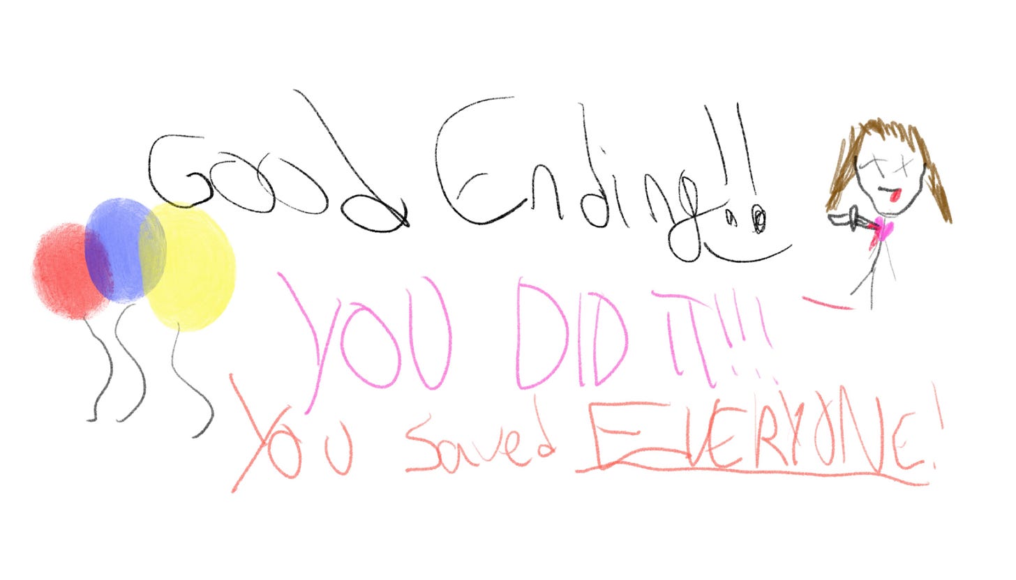 A crudely drawn image of a princess, dagger in her heart, a trio of colorful balloons, and a crudley scrawled mesage. Text: Good Ending!! You did it!!! You saved everyone!