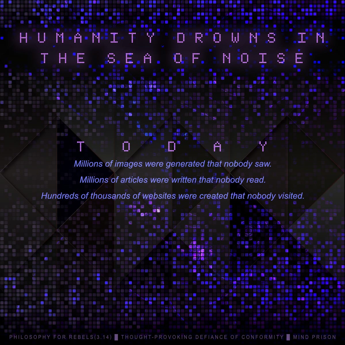 Humanity Drowns In The Sea of Noise