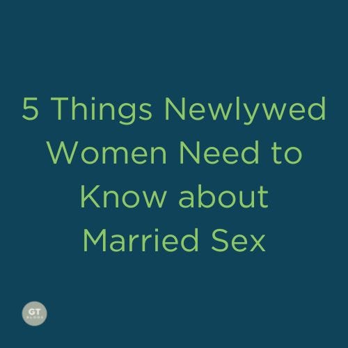 5 Things Newlywed Women Need to Know about Married Sex a guest blog by Shaunti Feldhahn and Dr. Michael Sytsma
