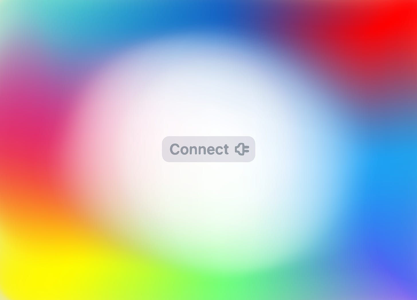 A small button in the center that says “Connect” with a little plug icon surrounded by bold colors