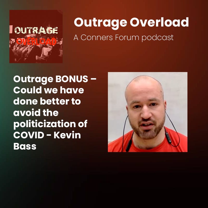 Outrage BONUS – Could we have done better to avoid the politicization of COVID? – Kevin Bass