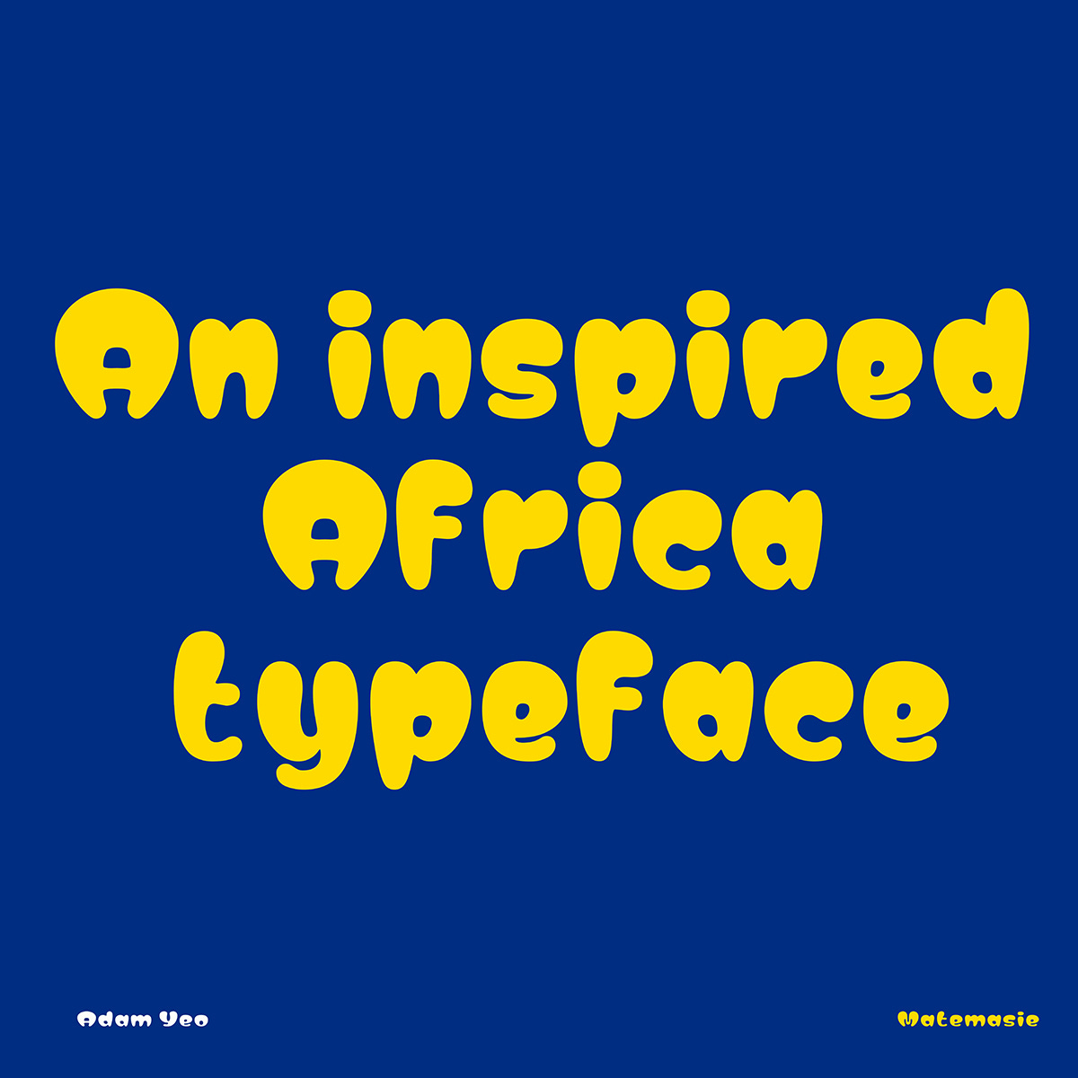 Google fonts' Matemasie font is an ultra-bold display typeface that draws inspiration from the Adinkra symbol “Mate Masie."