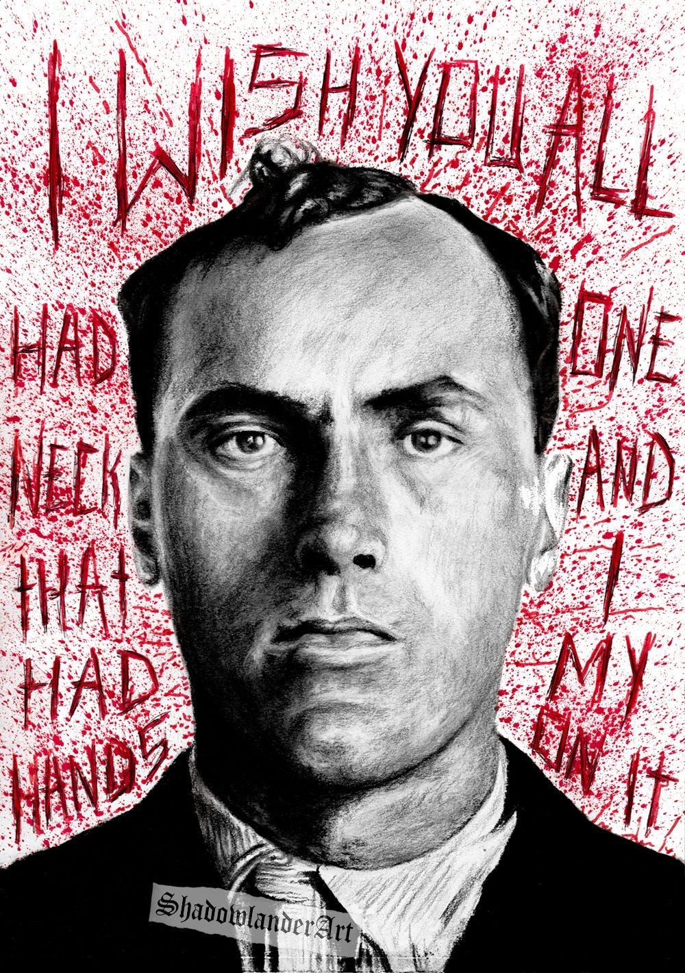 An art of Carl Panzram with his quote written behind