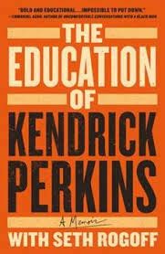 The Education of Kendrick Perkins: A... book by Kendrick Perkins