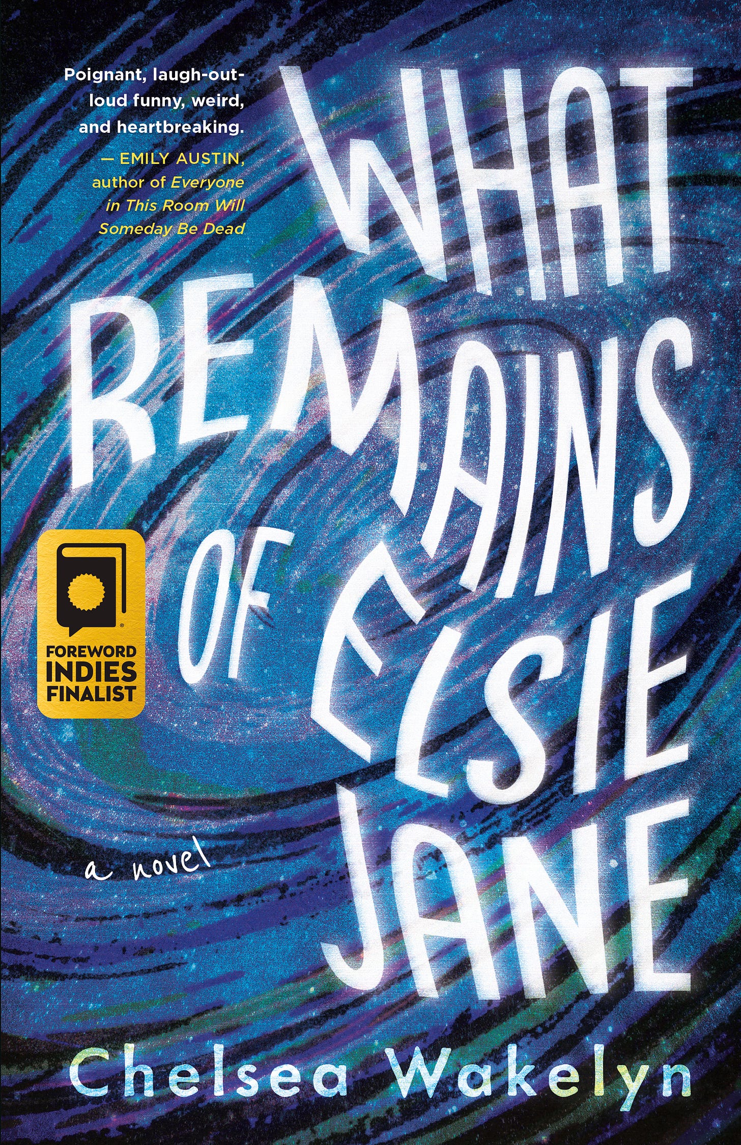 What Remains of Elsie Jane by Chelsea Wakelyn