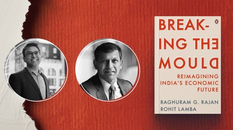 In 'Breaking the Mould', Rajan and Lamba highlight the critical challenges India faces today and urge the country to "break free from the shackles of the past and look to the possibilities of the future".