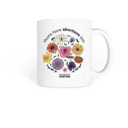 Support Repro Justice this Mother's Day!, a White Coffee Mug