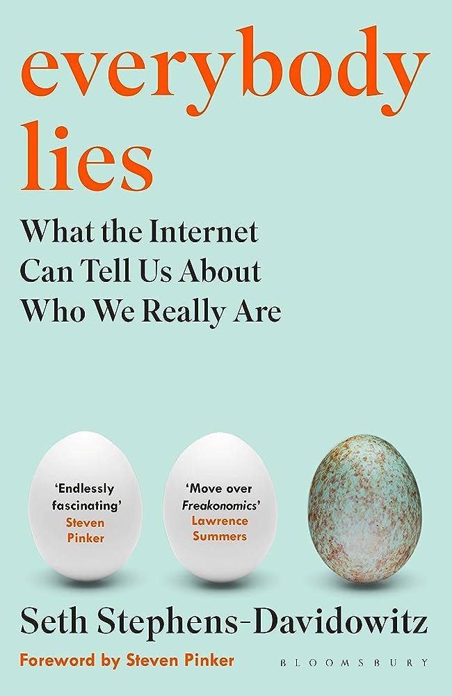 Everybody Lies: What the Internet Can Tell Us About Who We Really Are:  Amazon.co.uk: Stephens-Davidowitz, Seth: 9781408894712: Books