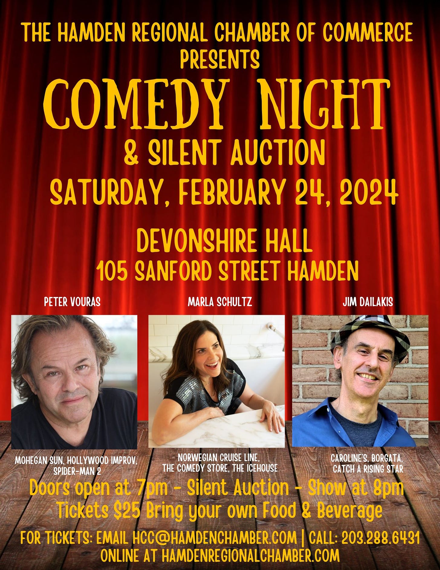 May be an image of 3 people and text that says 'THE HAMDEN REGIONAL CHAMBER OF COMMERCE PRESENTS COMEDY NIGHT & SILENT AUCTION SATURDAY, FEBRUARY 24, 2024 DEVONSHIRE HALL 105 SANFORD STREET HAMDEN PETER PETERVOURAS VOURAS MARLA SCHULTZ JIM DAILAKIS MOHEGAN SUN. HOLLYWOOD IMPROV, NORWEGIAN CRUISE LINE, CAROLINE'S, BORGATA, SPIDER-MA MAN 2 THE COMEDY STORE, THE ICEHOUSE CATCH RISING STAR Doors open at 7pm- Silent Auction Show at 8pm Tickets $25 Bring your own Food & Beverage FOR TICKETS: EMAIL HCC@HAMDENCHAMBER.COM CALL: 203.288.6431 ONLINE AT HAMDENREGIONALCHAMBER.COM'