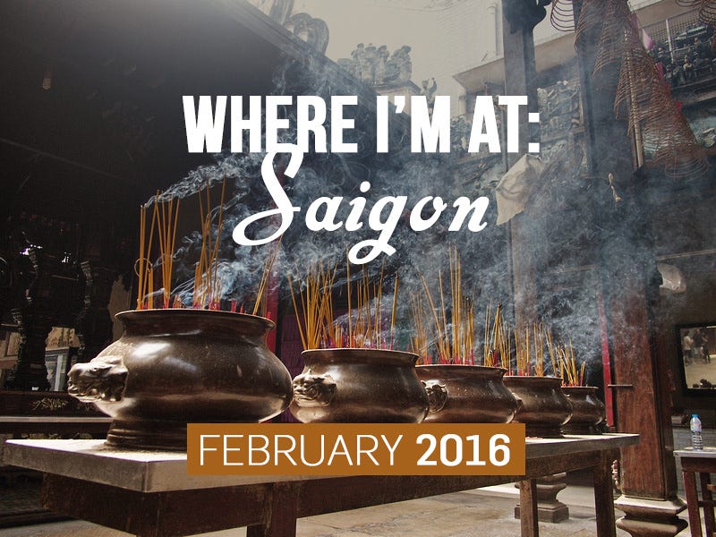 Where I'm At Saigon - February, 2016