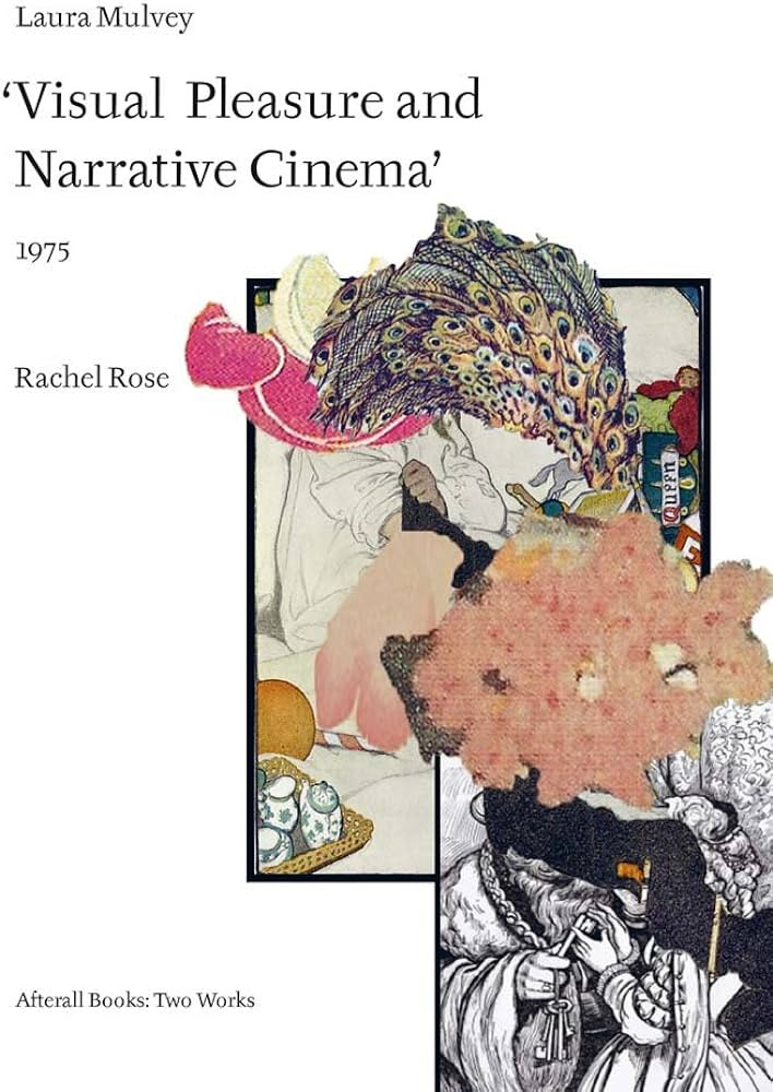 Rachel Rose. Laura Mulvey: Visual Pleasure and Narrative Cinema. (1975) :  Rose, Rachel, Mulvey, Laura: Amazon.es: Libros