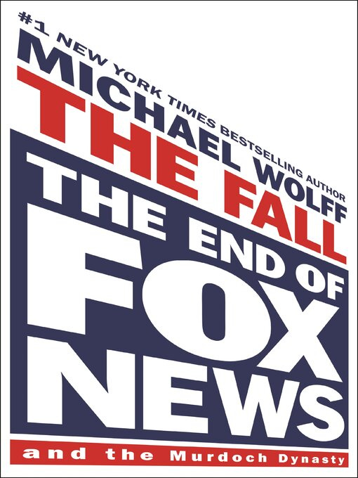The Fall: The End of Fox News and the Murdoch Dynasty by Michael Wolff |  Goodreads