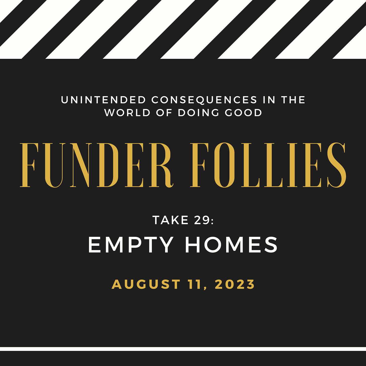 movie clapper board with Funder Follies Take 29: Empty Homes, August 11, 2023