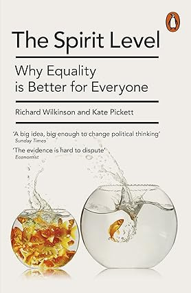 The Spirit Level: Why Equality is Better for Everyone