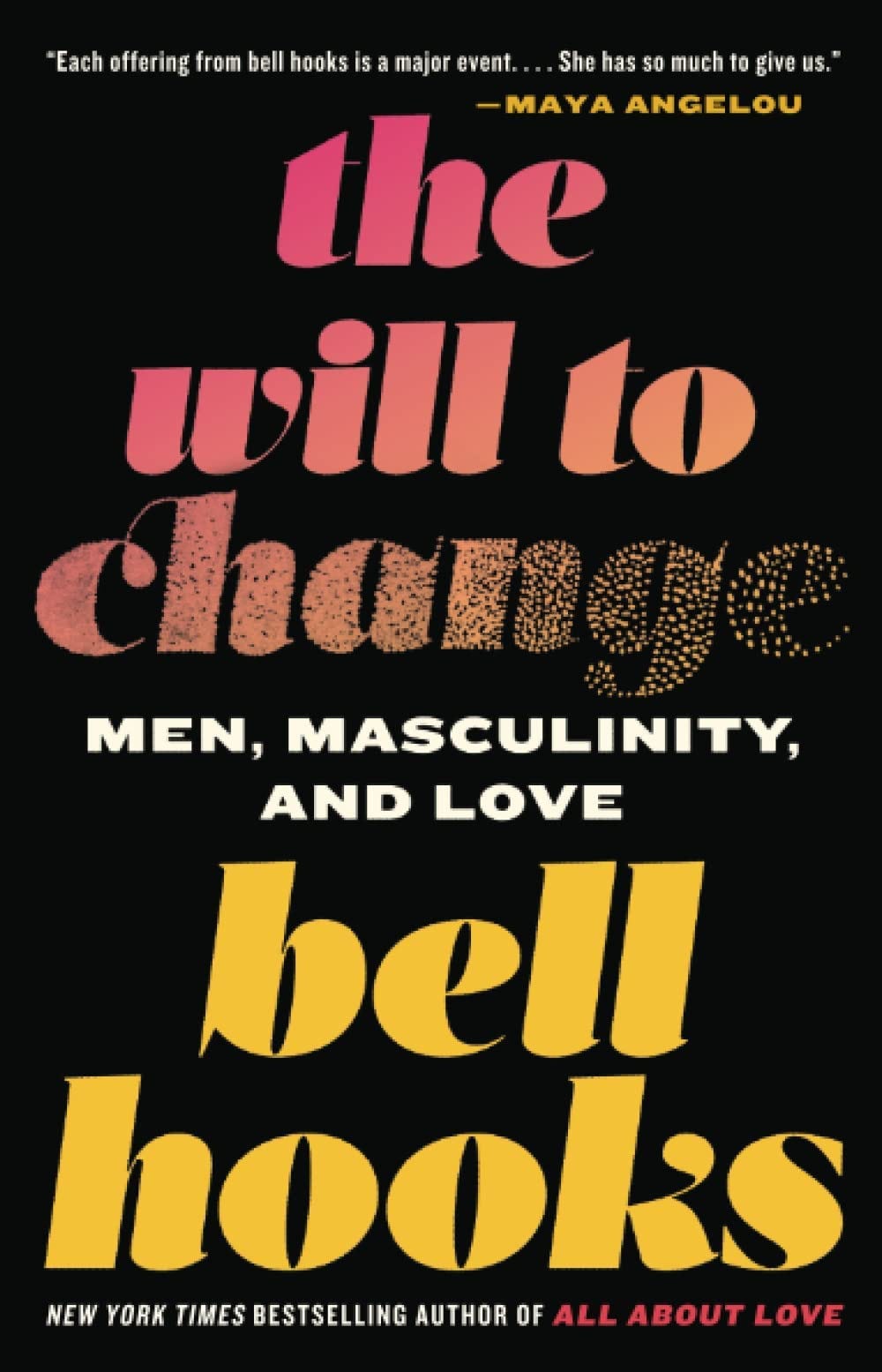 The Will to Change: Men, Masculinity, and Love: hooks, bell: 9780743456081:  Books - Amazon.ca