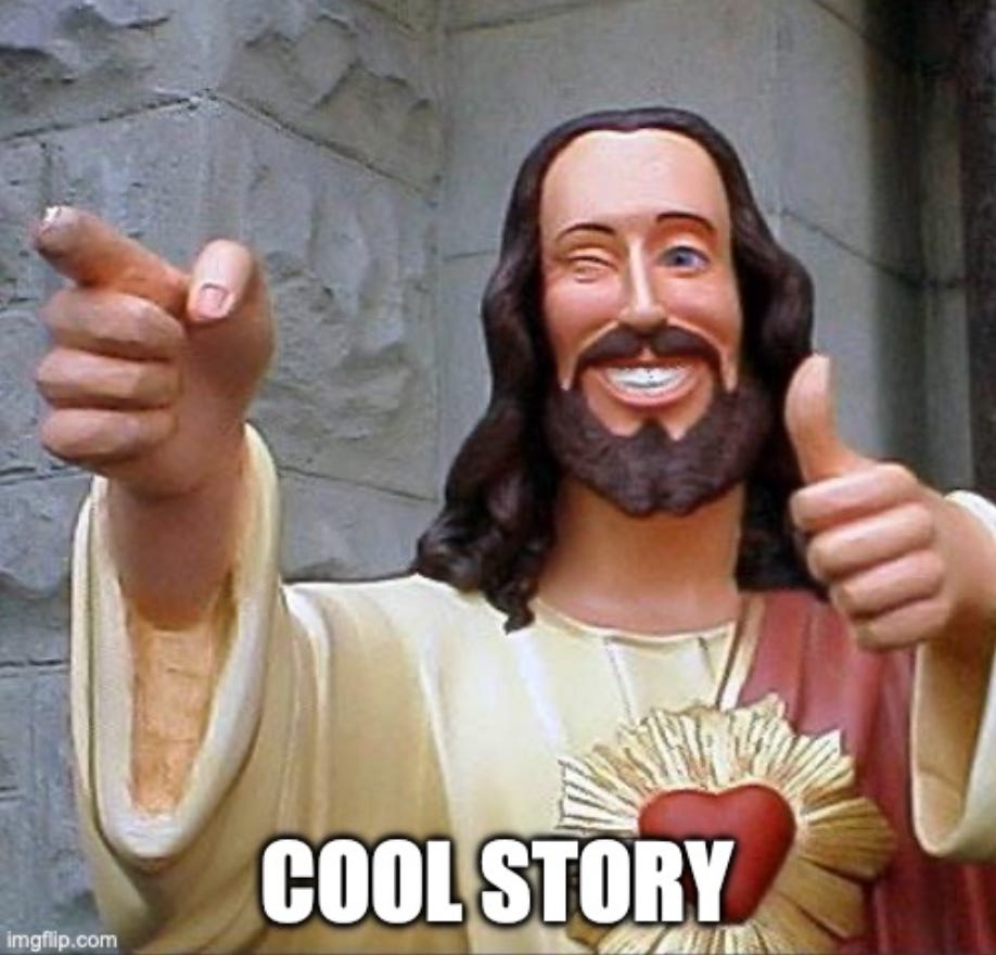 Image of Jesus pointing and winking with caption "cool story"