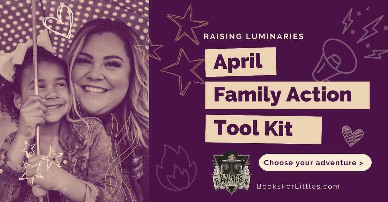 april family action toolkit from raising luminaries. choose your adventure. mother and child holding umbrella smiling doodles of hearts and stars