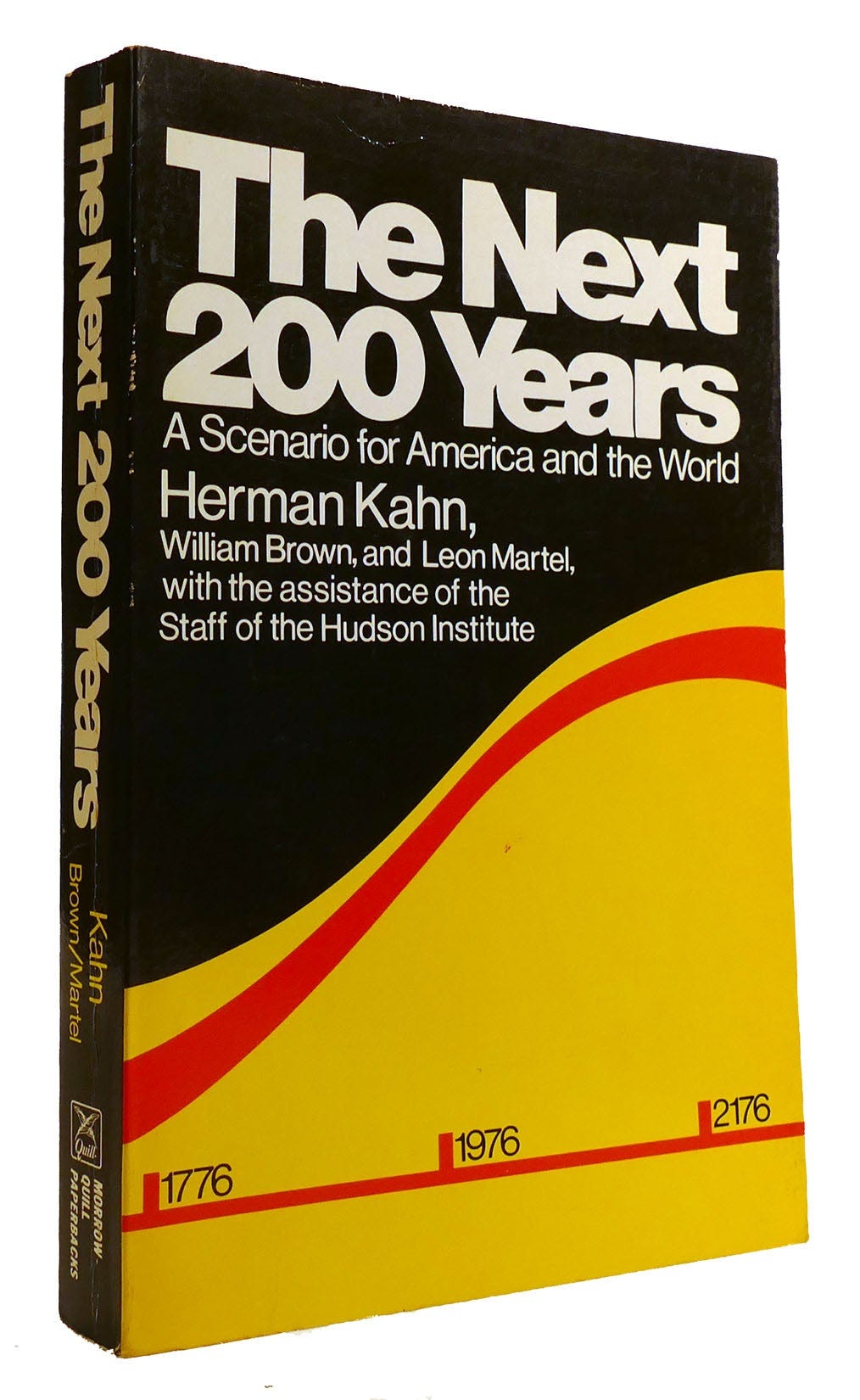 THE NEXT TWO HUNDRED YEARS A Scenario for America and the World | William  Brown Herman Kahn, Leon Martel | First Edition; Fifteenth Printing