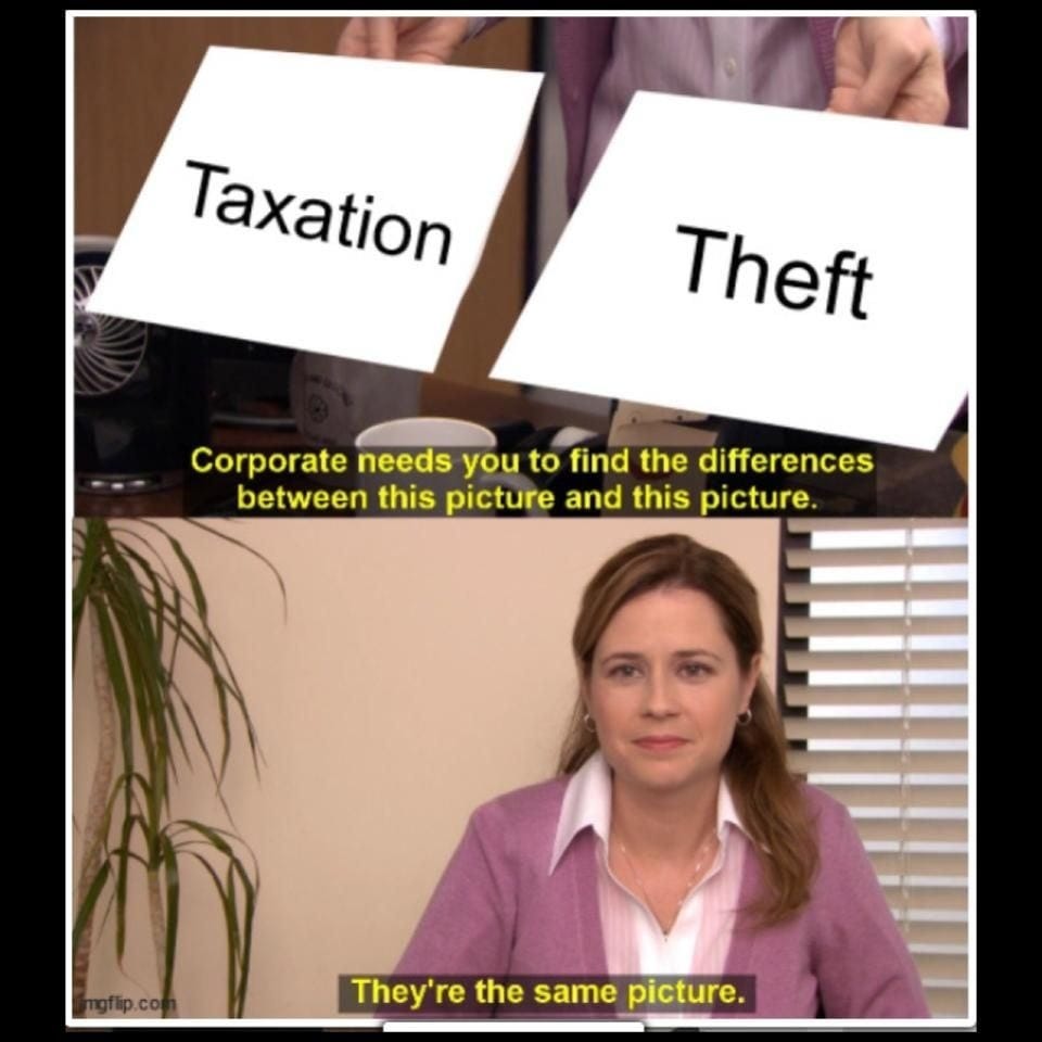 The best Taxation Is Theft memes :) Memedroid